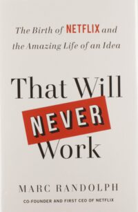 That Will Never Work – Mark Randolph