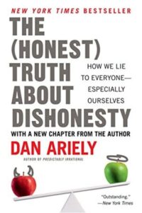 The (Honest) Truth about Dishonesty – Dan Ariely